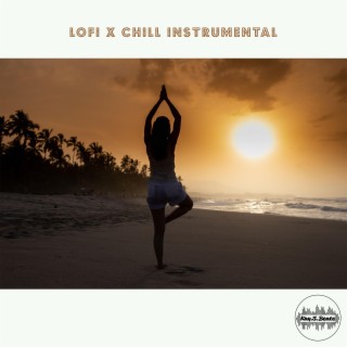Lofi x Chill Instrumental