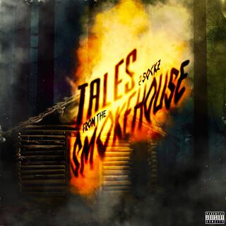 Tales From the Smoke House