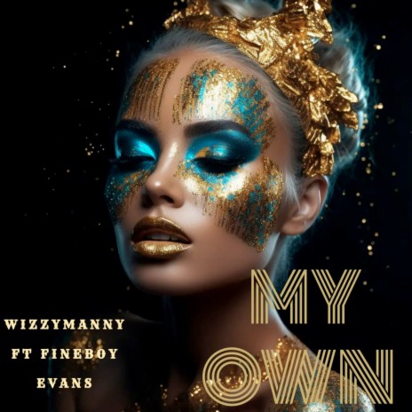 My Own ft. fineboy evans | Boomplay Music