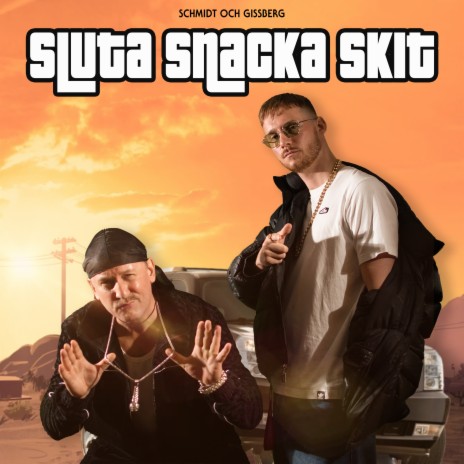 Sluta snacka skit ft. Gissberg | Boomplay Music