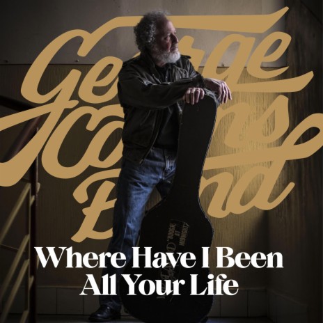 Where Have I Been All Your Life | Boomplay Music