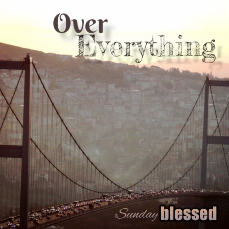 Over everything | Boomplay Music