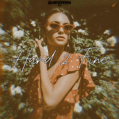 Hard2Fine | Boomplay Music