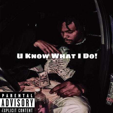 U Know What I Do | Boomplay Music