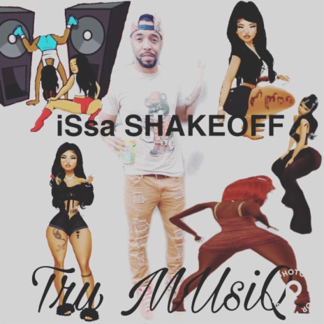 Issa ShakeOfF | Boomplay Music