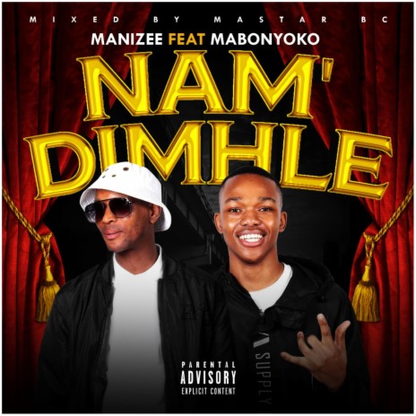 Nam'dimhle ft. Mabonyoko | Boomplay Music