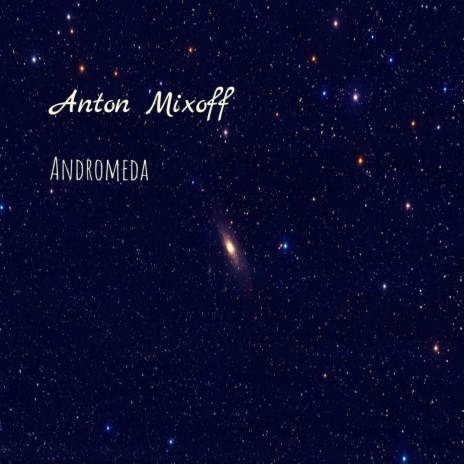 Andromeda (Prod. by Anton Mixoff) | Boomplay Music