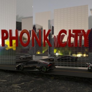 PHONK CITY