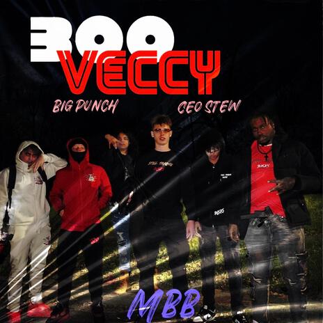 300 Veccy ft. Ceo Stew | Boomplay Music