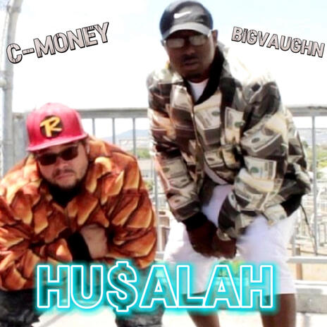 Husalah ft. C Money The Mack