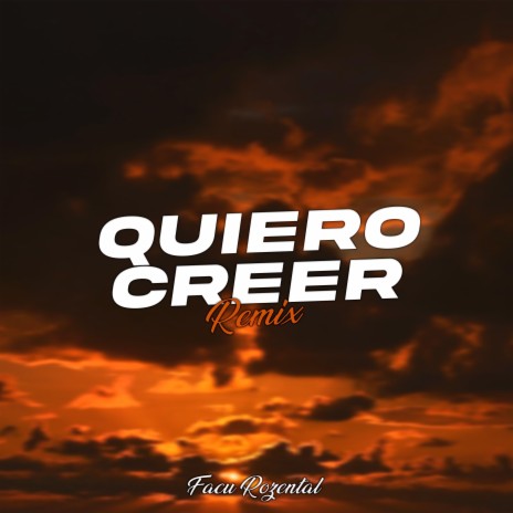 Quiero Creer (Remix) | Boomplay Music