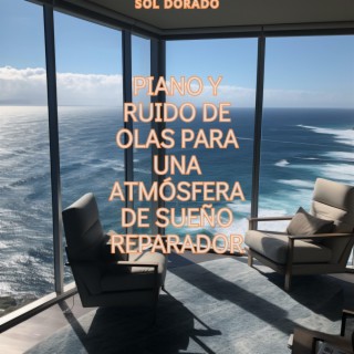 Piano y ruido de olas para una atmósfera de sueño reparador