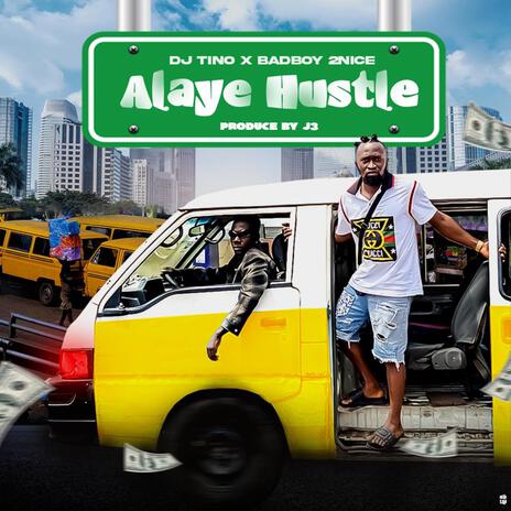 Alaye Hustle ft. BadBoy 2nice | Boomplay Music