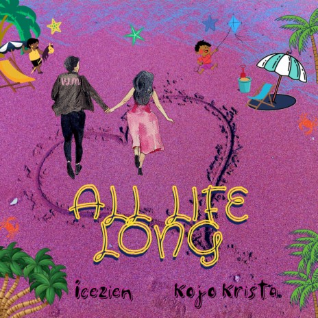 All Life Long ft. Kojo Krista | Boomplay Music