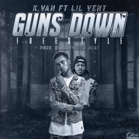 GUNS DOWN FREESTYLE (feat. LIL VENT) 🅴 | Boomplay Music