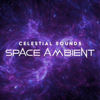 Celestial Sounds: Space Ambient Music for for Sleeping and Insomnia