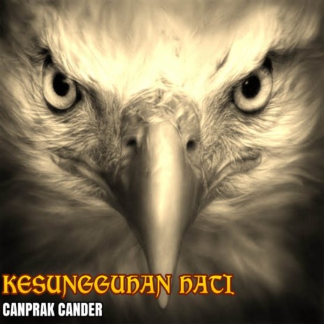 CANPRAK CANDER KESUNGGUHAN HATI | Boomplay Music