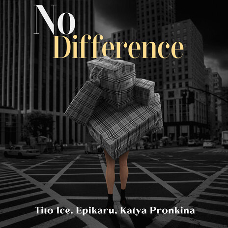 No difference ft. Epikaru & Katya Pronkina | Boomplay Music