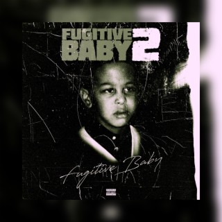 Fugitive Baby 2 (Deluxe)