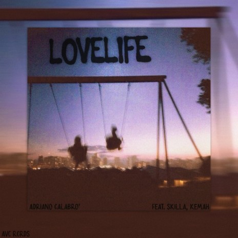 Lovelife ft. Adriano Calabrò & Kemah