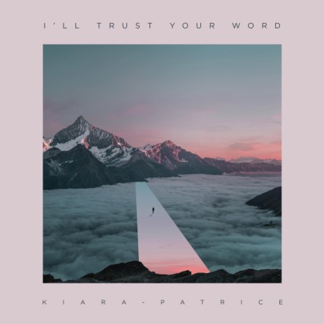 I'll Trust Your Word | Boomplay Music