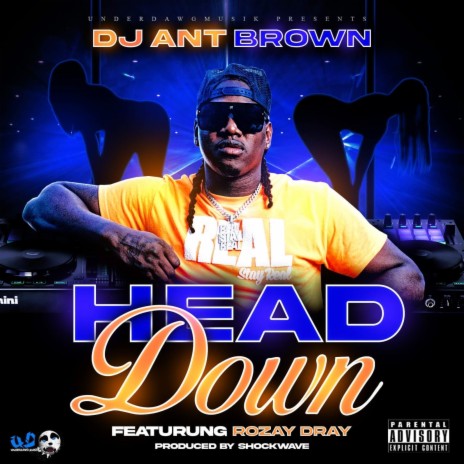 Head Down ft. Rozay Dray | Boomplay Music