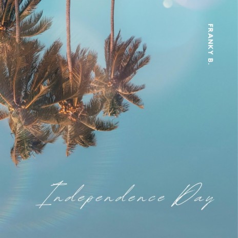 Independence Day | Boomplay Music