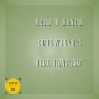 Hard & Dance Compilation vol. 49 - 8 Club Hymns ESM