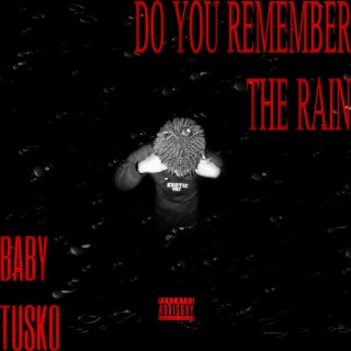 Do You Remember The Rain