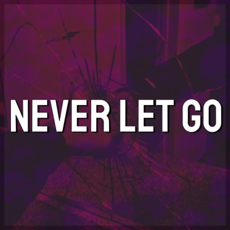 Never Let Go Of Me Speed | Boomplay Music
