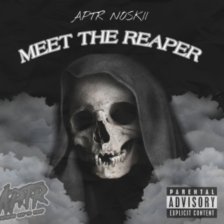 Meet The Reaper