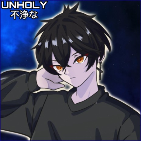 Unholy (Japanese Version) ft. Leucienjel | Boomplay Music