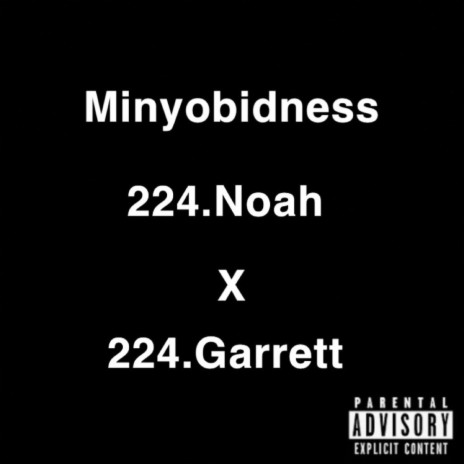 Minyobidness ft. 224.Noah | Boomplay Music