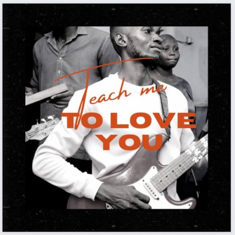 Teach Me to Love You | Boomplay Music