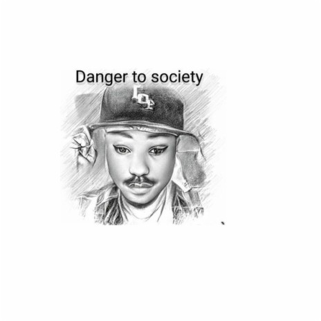Danger to society | Boomplay Music