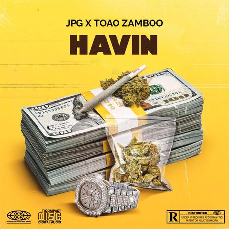 Havin ft. TOAO ZAMBOO | Boomplay Music