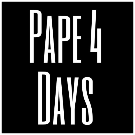 Pape 4 Days | Boomplay Music