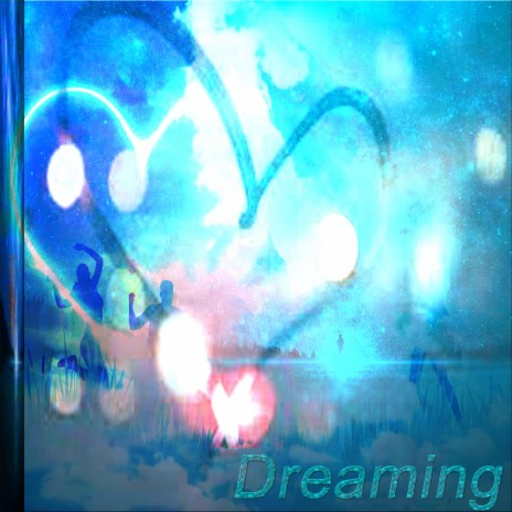 Dreaming | Boomplay Music