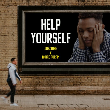 Help Yourself ft. Andre Auram | Boomplay Music