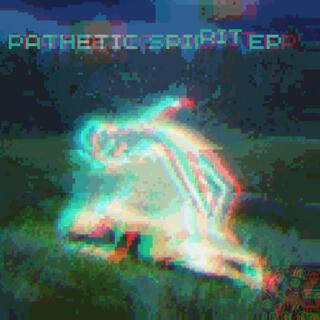 Pathetic Spirit EP