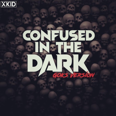 Confused In The Dark (Goks Version) | Boomplay Music