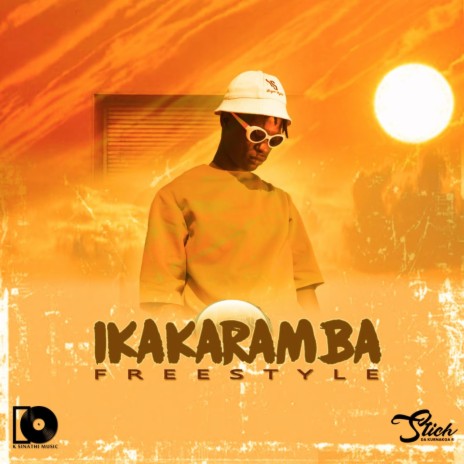 Ikakaramba Freestyle | Boomplay Music