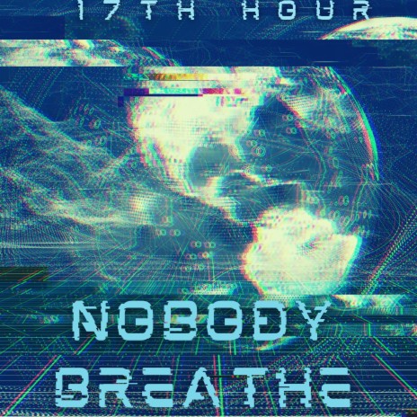 Nobody Breathe | Boomplay Music