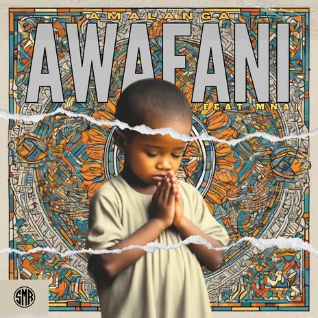 Amalanga Awafani ft. Mna | Boomplay Music