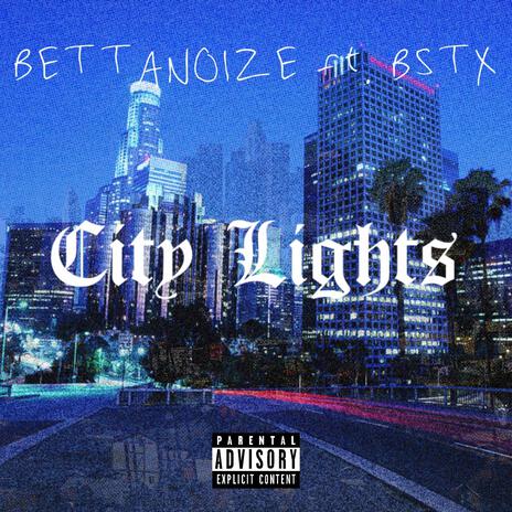 City Lights ft. BSTX | Boomplay Music