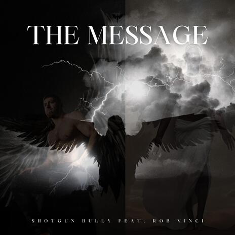 The Message ft. Rob Vinci | Boomplay Music
