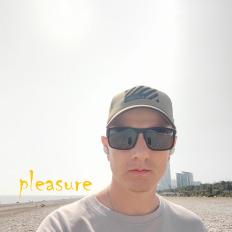 Pleasure | Boomplay Music