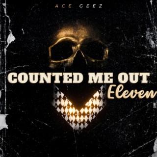 Counted Me Out 11 (Official Audio)
