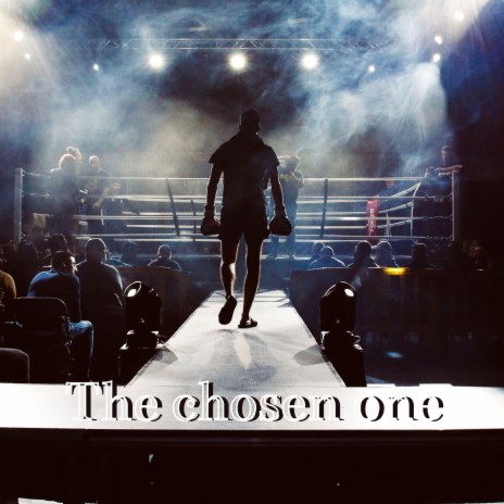 The chosen one | Boomplay Music