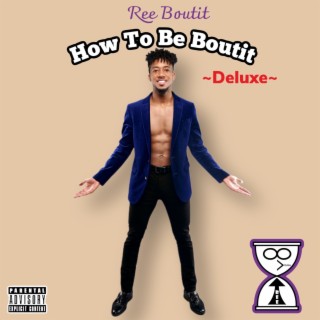 How To Be Boutit (Deluxe)